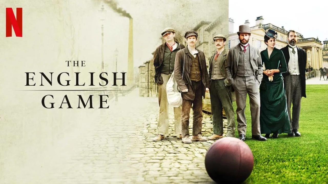 مسلسل The English Game الموسم الاول الحلقة 1 الاولي مترجمة