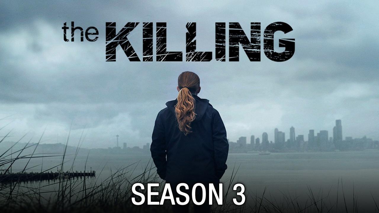 مسلسل The Killing الموسم الثالث الحلقة 1 الاولي مترجمة