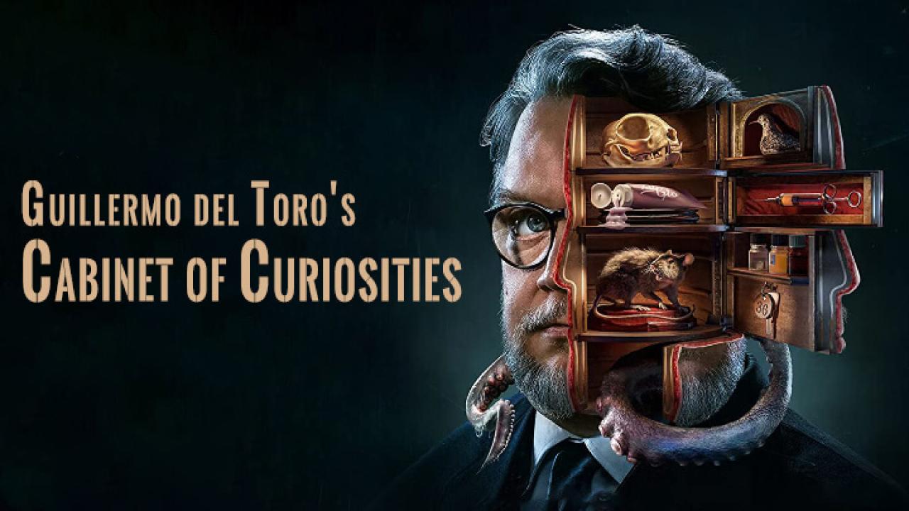 مسلسل Guillermo del Toro’s Cabinet of Curiosities